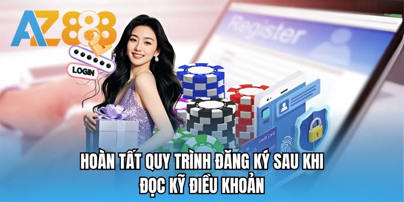 Hoàn tất quy trình đăng ký sau khi đọc kỹ điều khoản