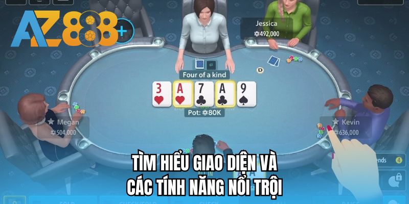 Tìm hiểu giao diện và các tính năng nổi trội